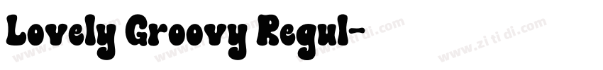Lovely Groovy Regul字体转换